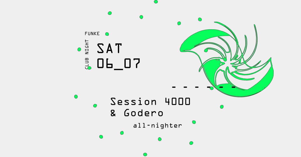 Funke_Session 4000 & Godero all-nighter