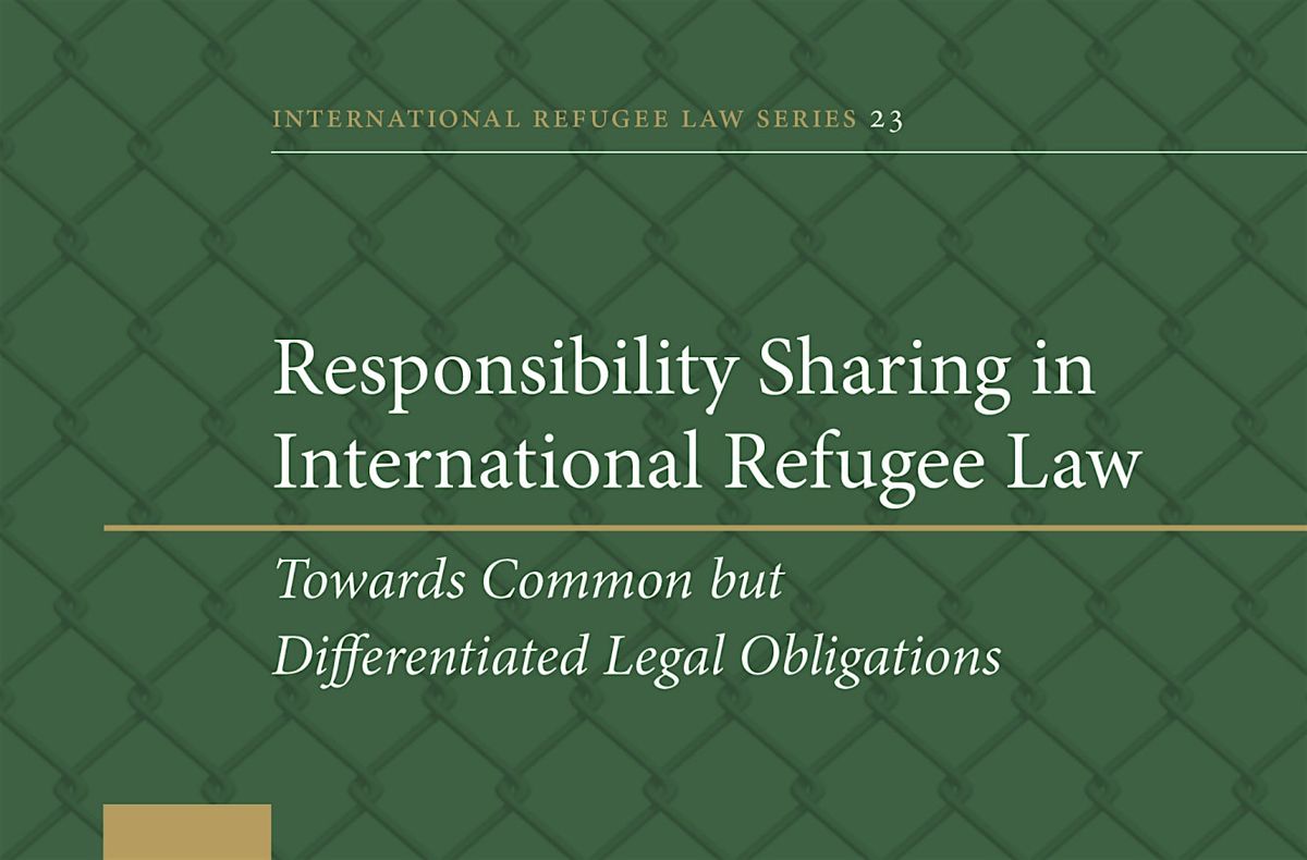Book Launch - Responsibility Sharing in International Refugee Law