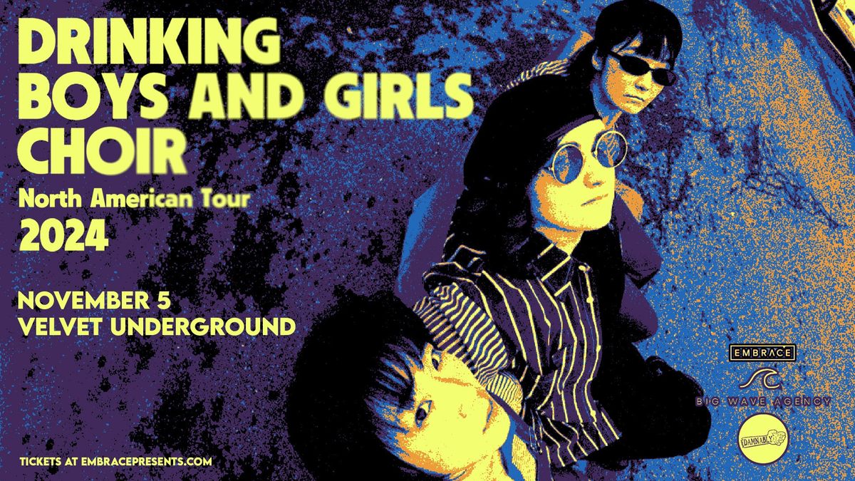 Drinking Boys And Girls Choir | Velvet Underground | November 5th