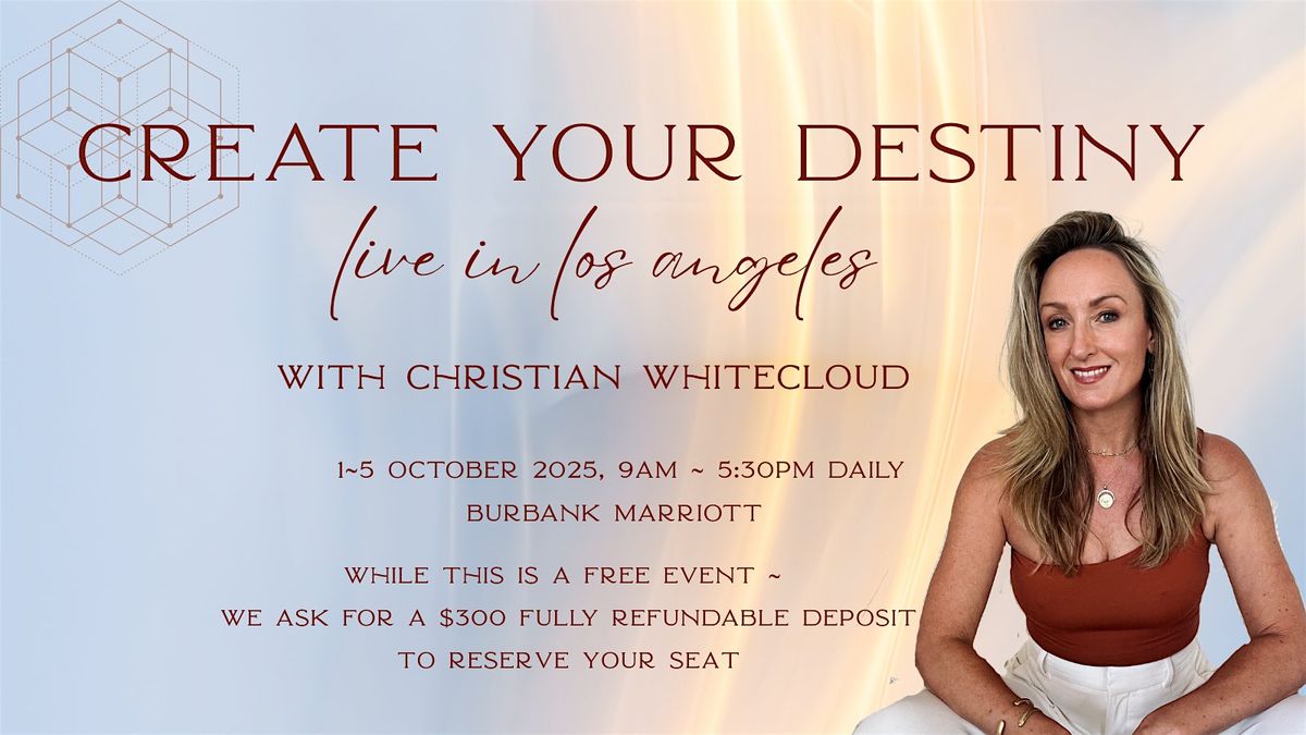 Create Your Destiny ~ Live in Los Angeles