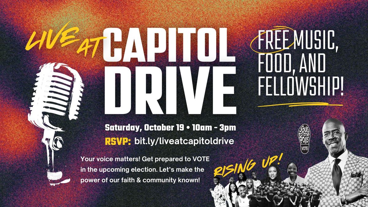 LIVE AT CAPITOL DRIVE | A Fellowship Event to Get Out The Vote