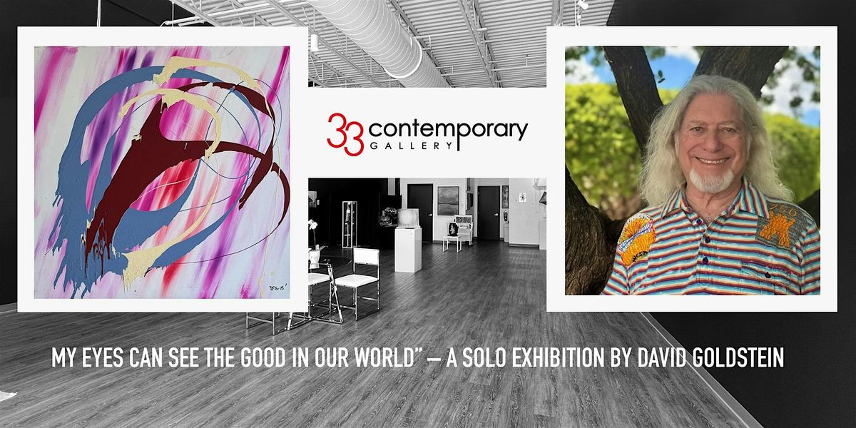 VIP invite \u2013 Solo Exhibition by David Goldstein at 33 Contemporary