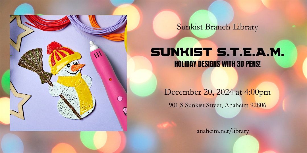 Sunkist S.T.E.A.M.: Holiday Designs with 3D Pens