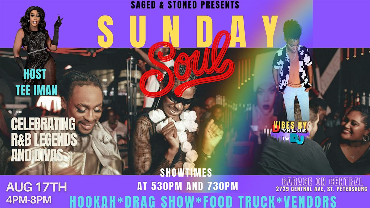 Saged and Stoned Presents: Sunday Soul. Eat. Drag. Hookah. Vibe.