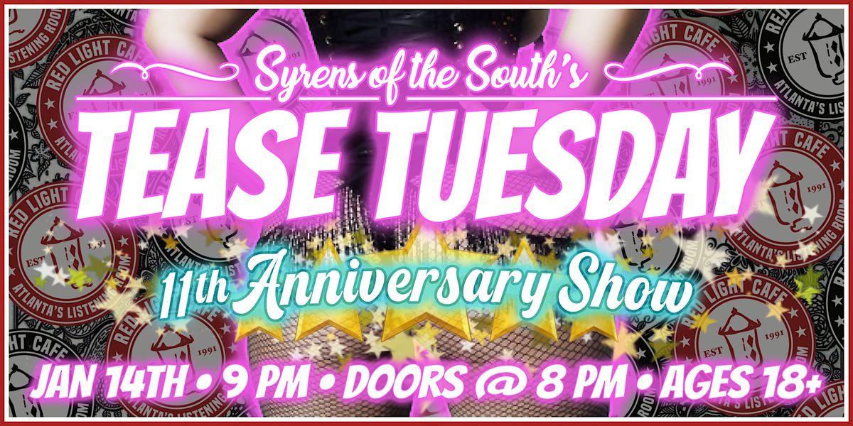 Tease Tuesday Burlesque: 11th ANNIVERSARY SHOW