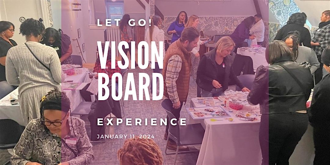 Let Go! Vision Board Experience