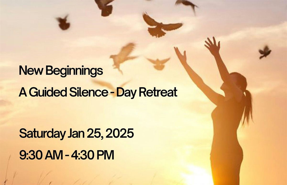 A New Beginnings - Guided Silence - Day Retreat