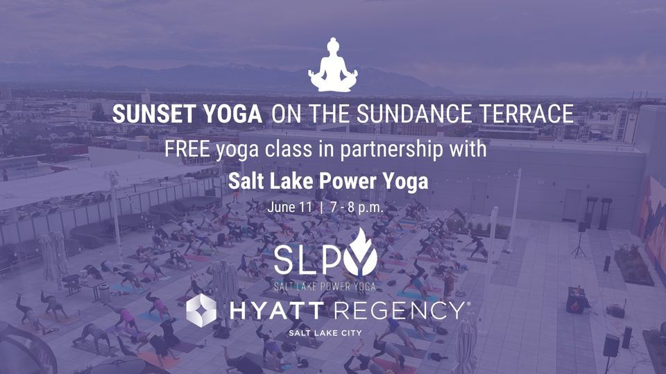 Sunset Salutations on The Sundance Terrace | Hyatt Regency SLC