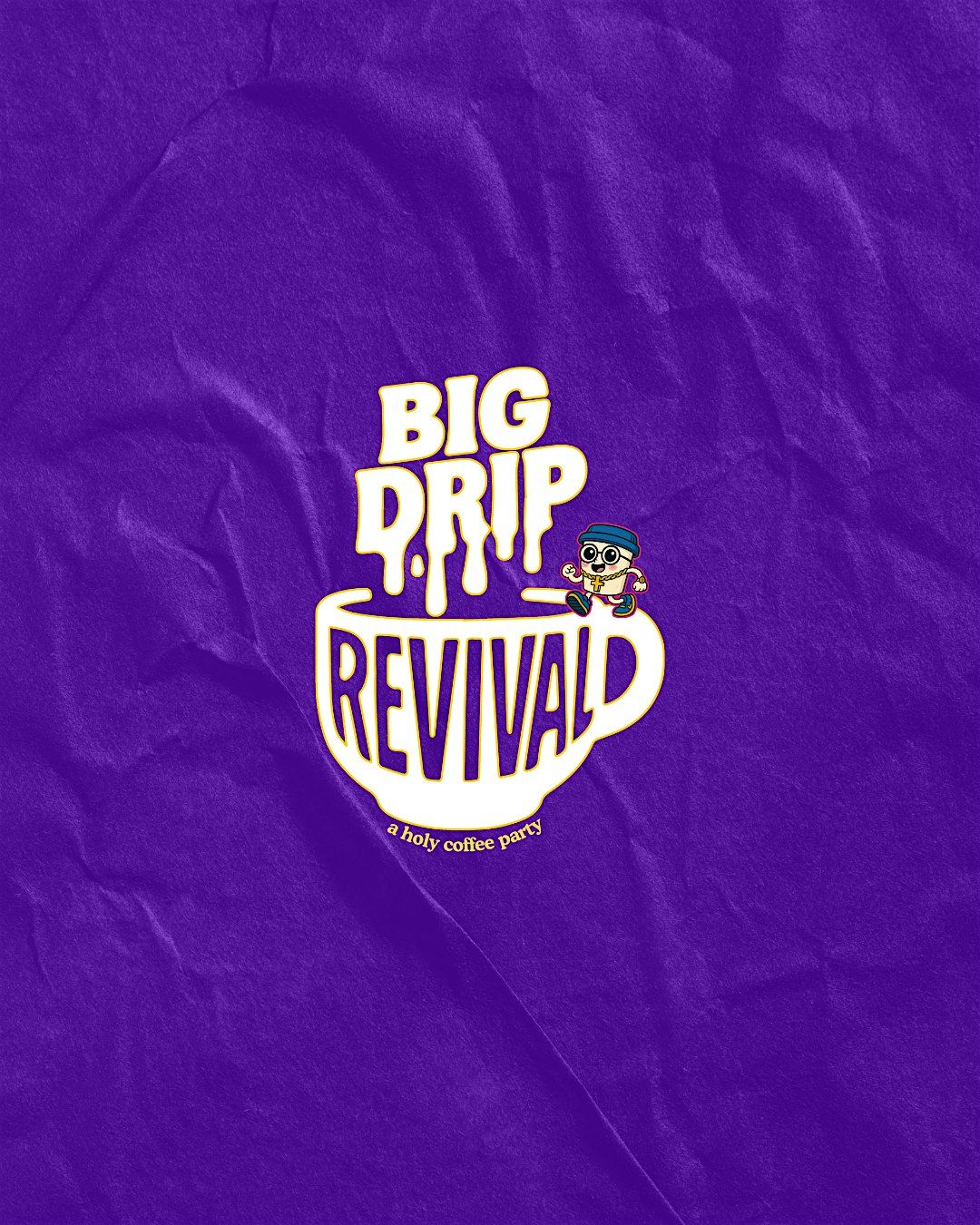 Big Drip Revival