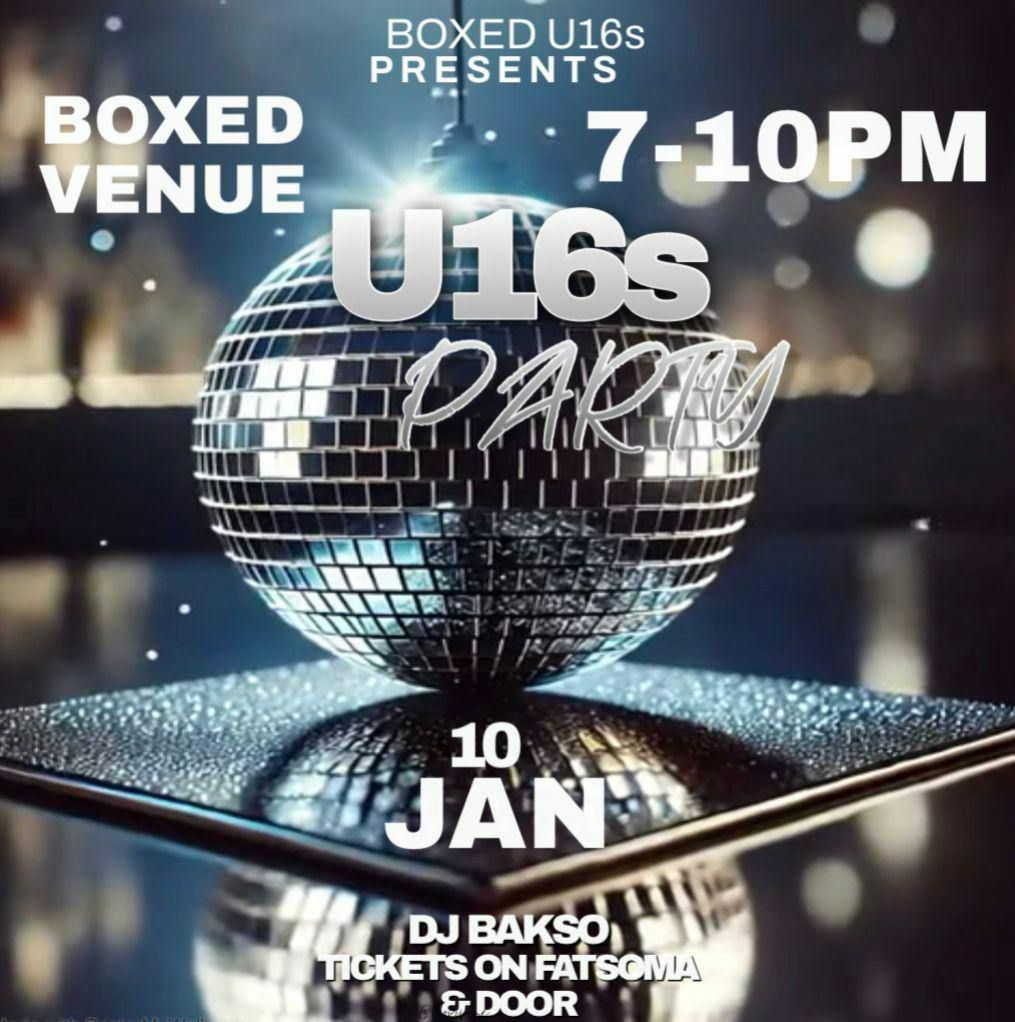 U16\u2019s PARTY - FRIDAY 10TH JAN 