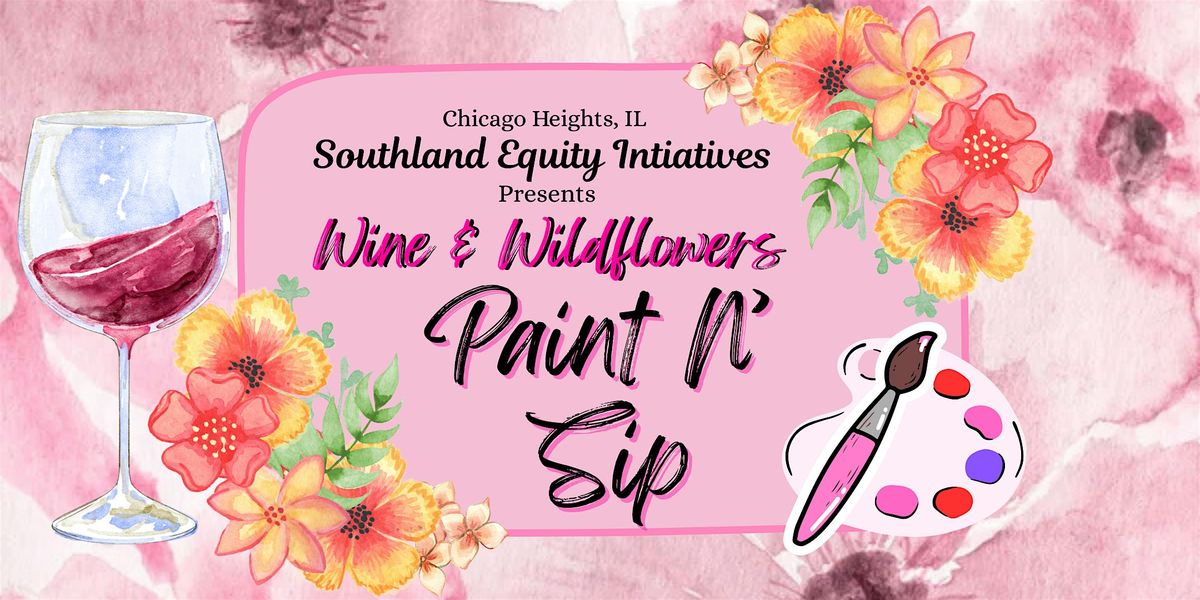 Wine & Wildflowers: Paint N\u2019 Sip