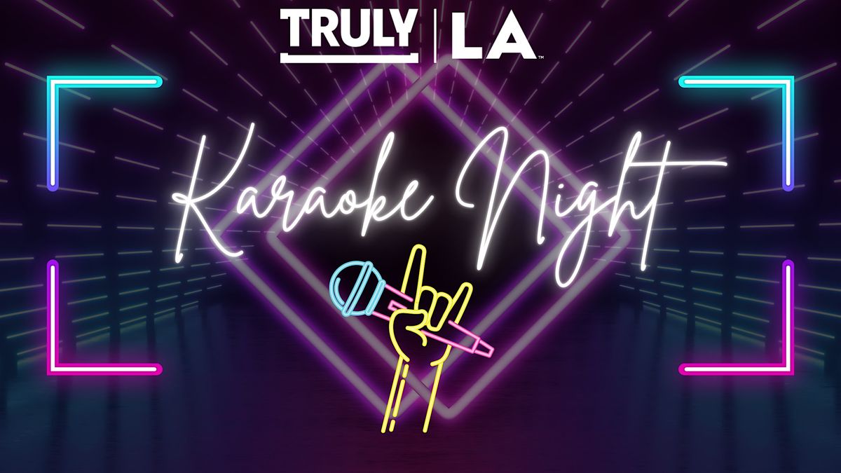 Truly LA Presents: Karaoke Night