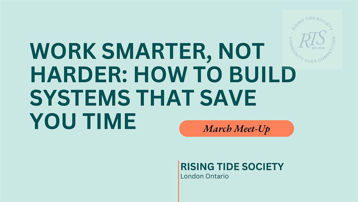 Work Smarter, Not Harder: How to Build Systems that Save You Time