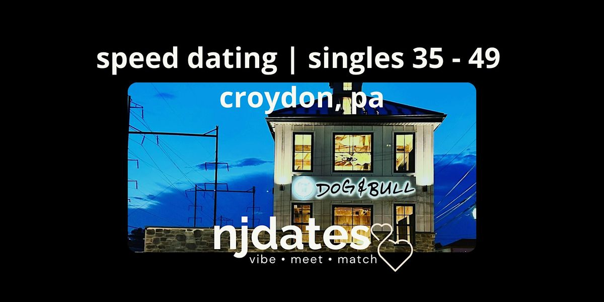 Speed Dating | Singles 35 - 49 | CROYDON, PA