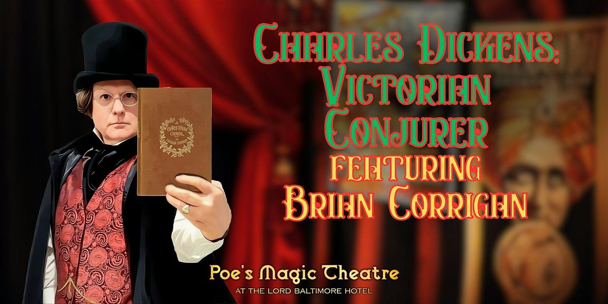 Charles Dickens - Victorian Conjurer by Brian Corrigan