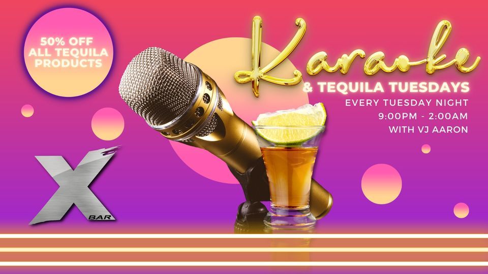 Karaoke + Tequila Tuesdays