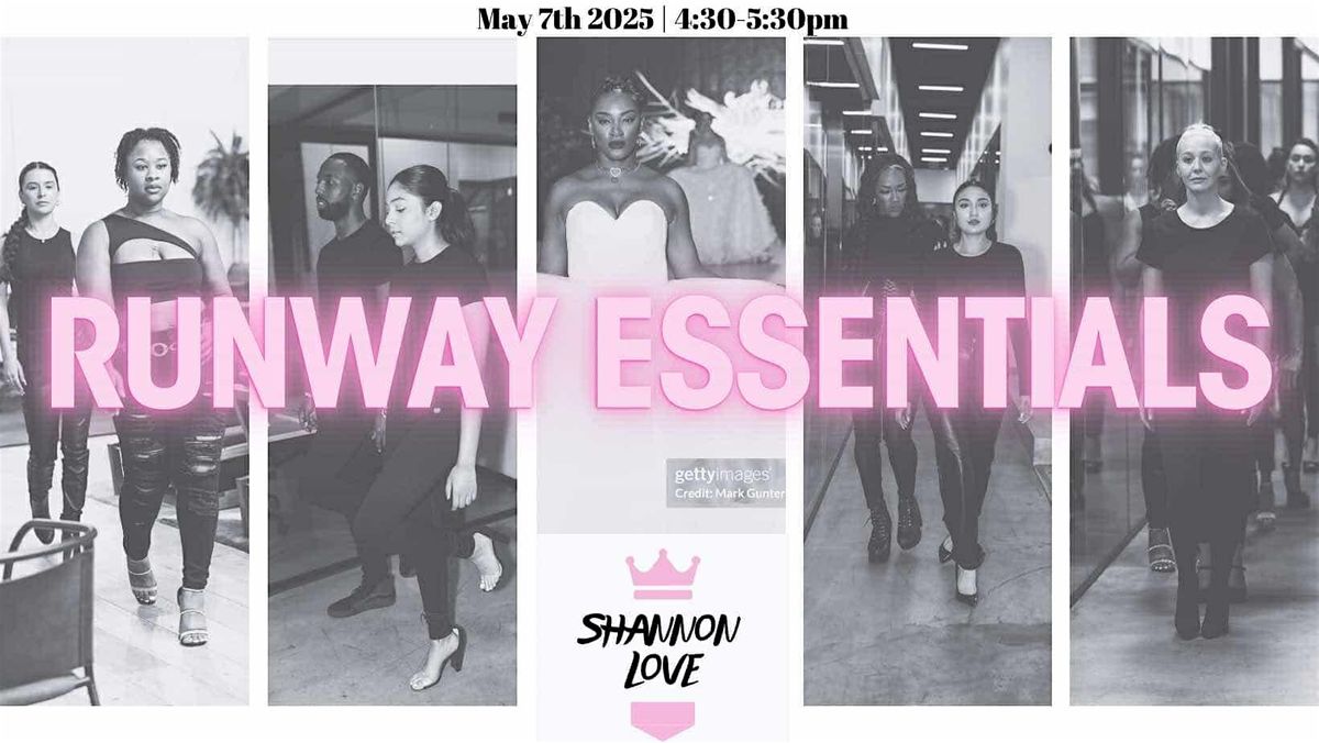 Runway Essentials - May 7th