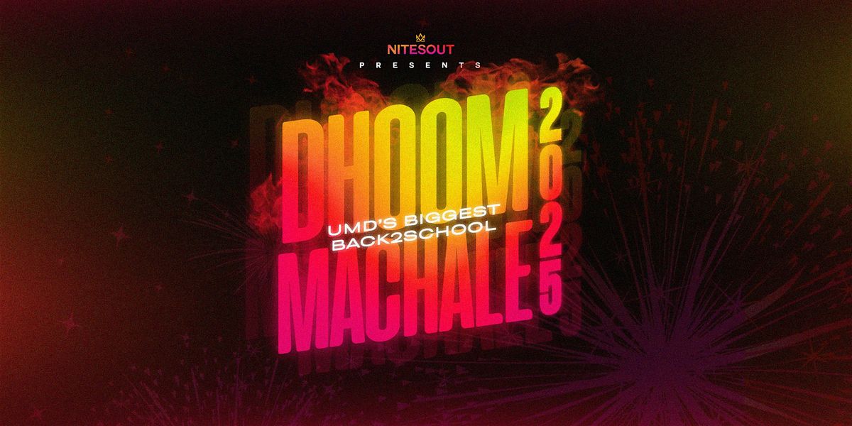 DHOOM MACHALE 2025 - NitesOut x UMD SASA - UMDs BIGGEST BACK TO SCHOOl