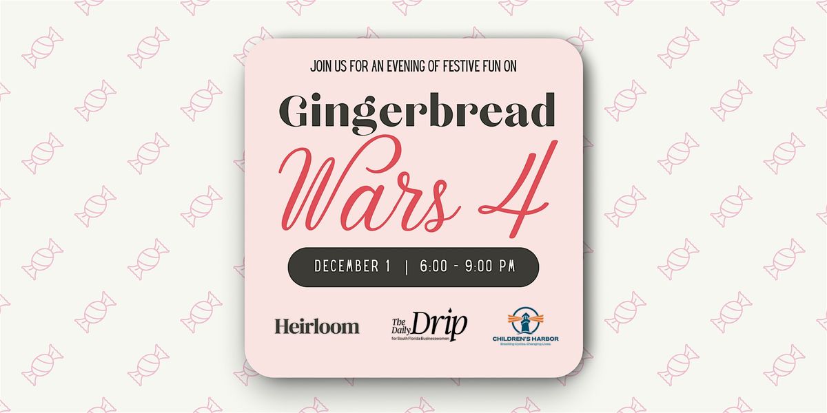 4th Annual Gingerbread Wars for IDDEAL Foundation
