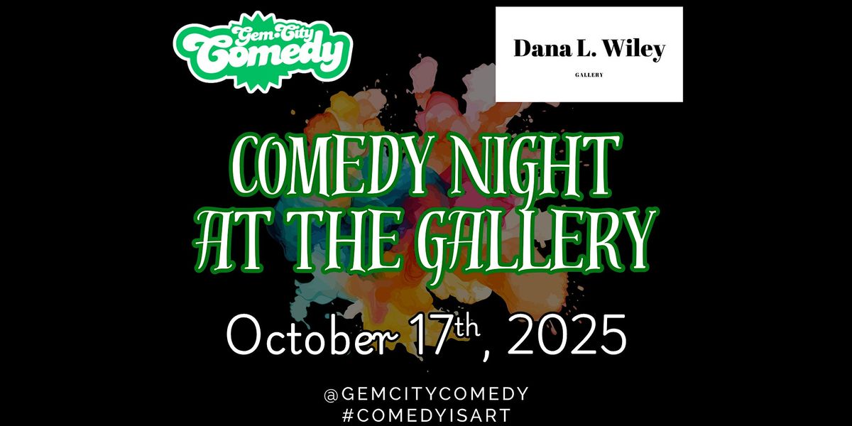 Comedy Night at the Gallery!