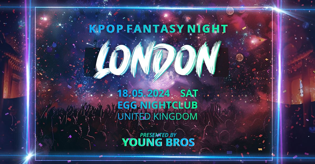 K-Pop Fantasy Night in London 18.05.2024 \u2728