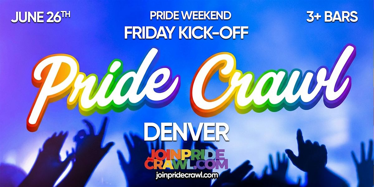 Denver Pride Bar Crawl Party 2026 | Friday, June 26th