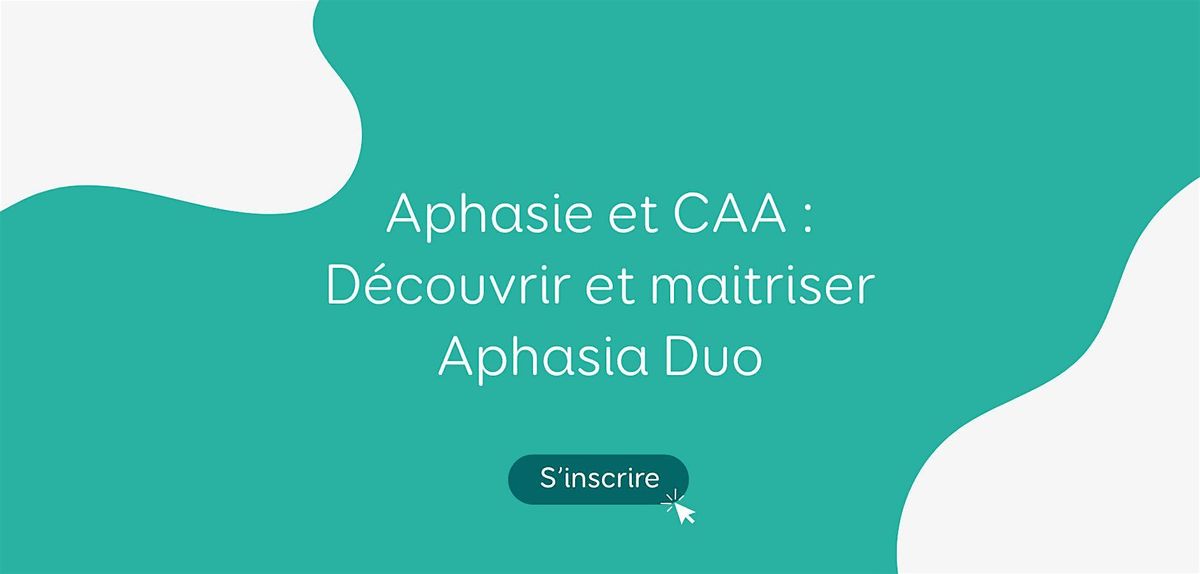 Aphasie et CAA : D\u00e9couvrir et maitriser Aphasia Duo