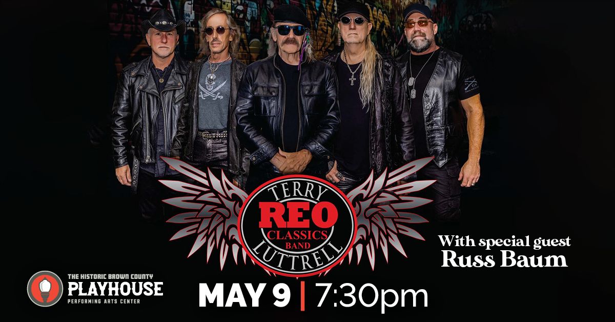 Terry Luttrell\u2019s REO Classics Band with special guest Russ Baum