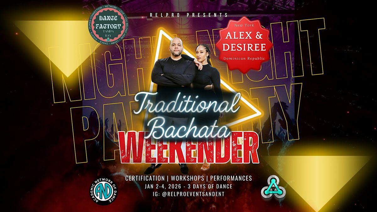 Traditional Bachata Weekender w\/Alex & Desiree!