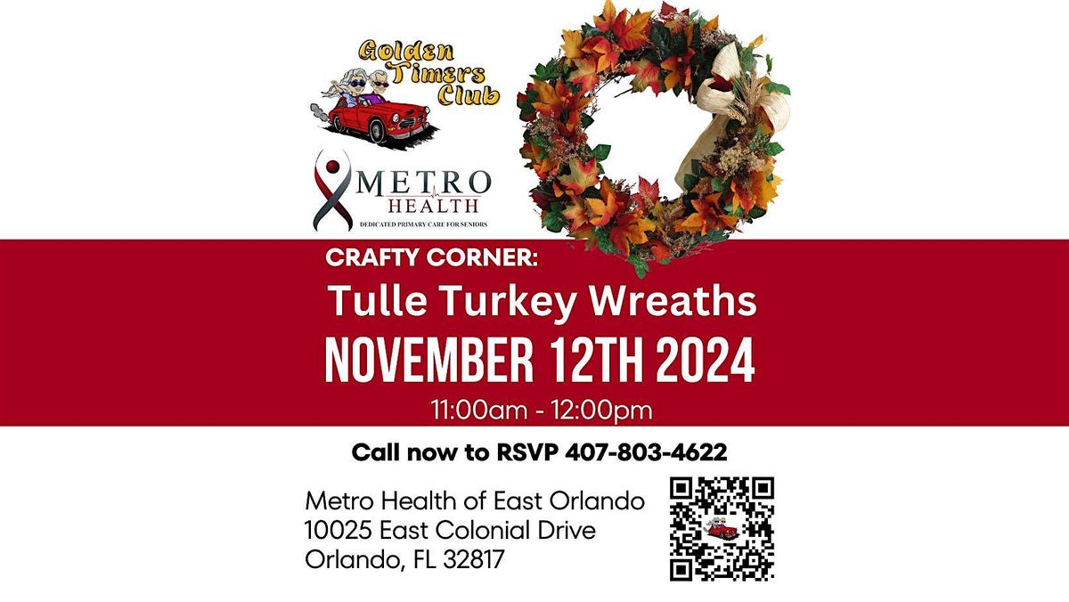 Free Crafty Corner: Tulle Turkey Wreaths at Metro Health of East Orlando