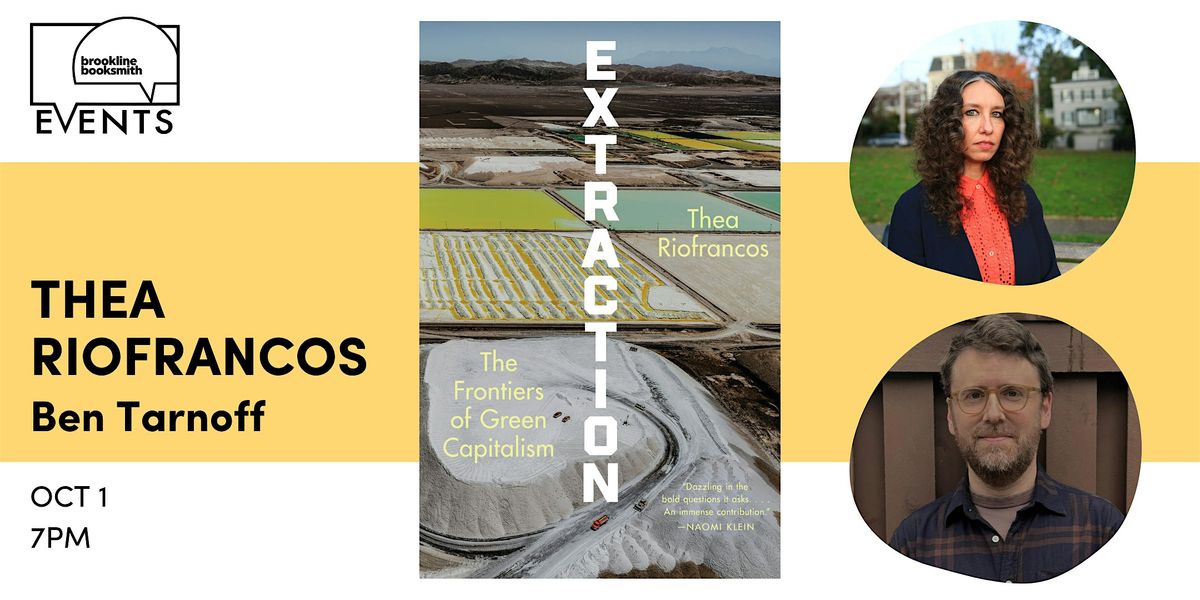 Thea Riofrancos with Ben Tarnoff: Extraction