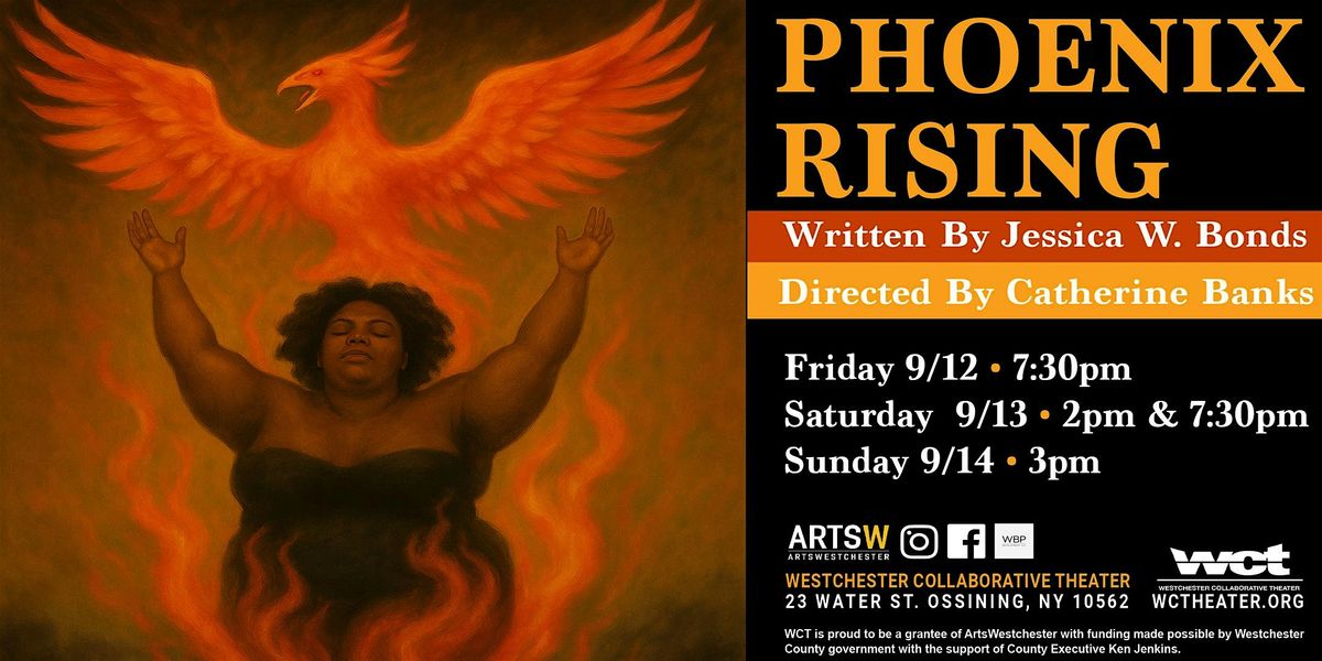 Phoenix Rising -- A New Play by Jessica W. Bonds