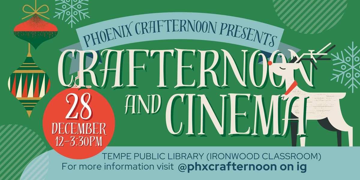 Phoenix Crafternoon & Cinema Christmas Event