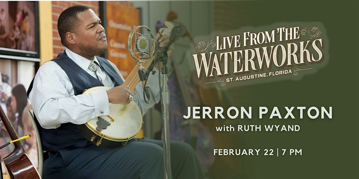 Jerron Paxton, Live From the Waterworks, St. Augustine - February 22, 2025