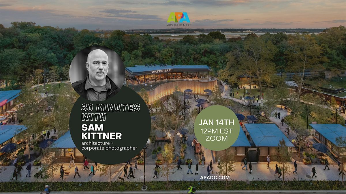 APA | DC Presents: 30 Minutes with Sam Kittner