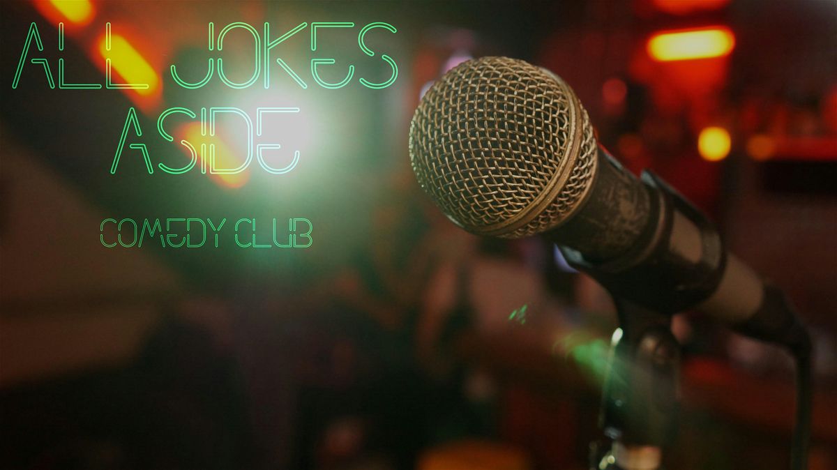 All Jokes Aside Free Comedy Club