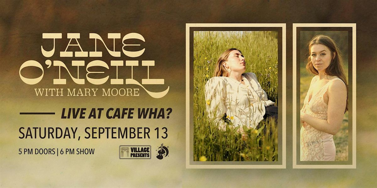 JANE O'NEILL + Mary Moore