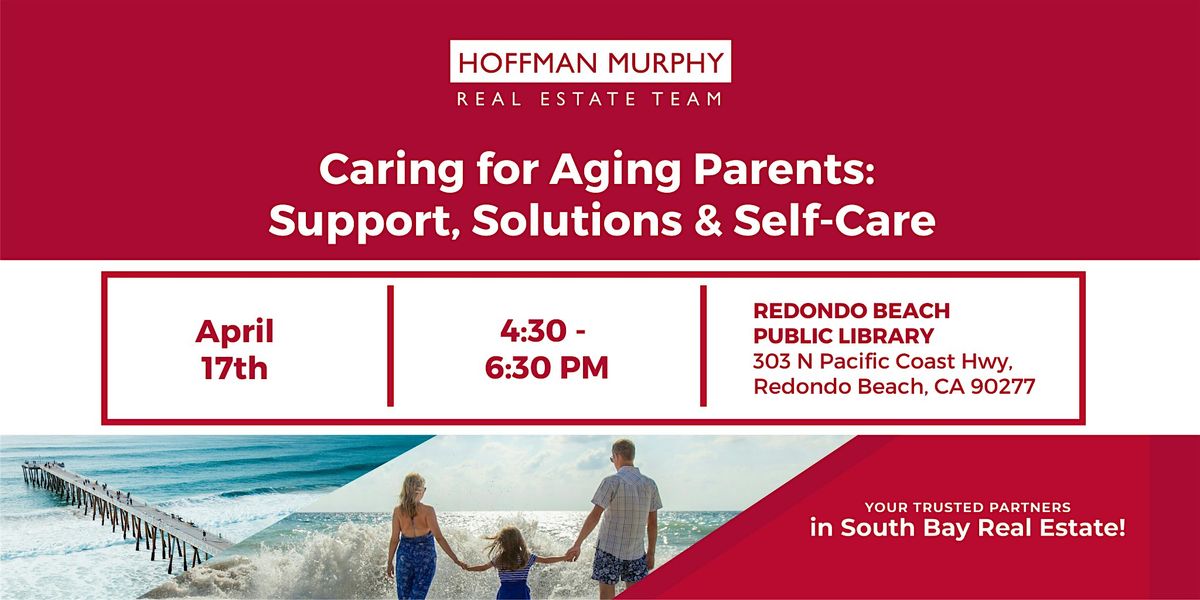 Caring for Aging Parents:  Support, Solutions & Self-Care