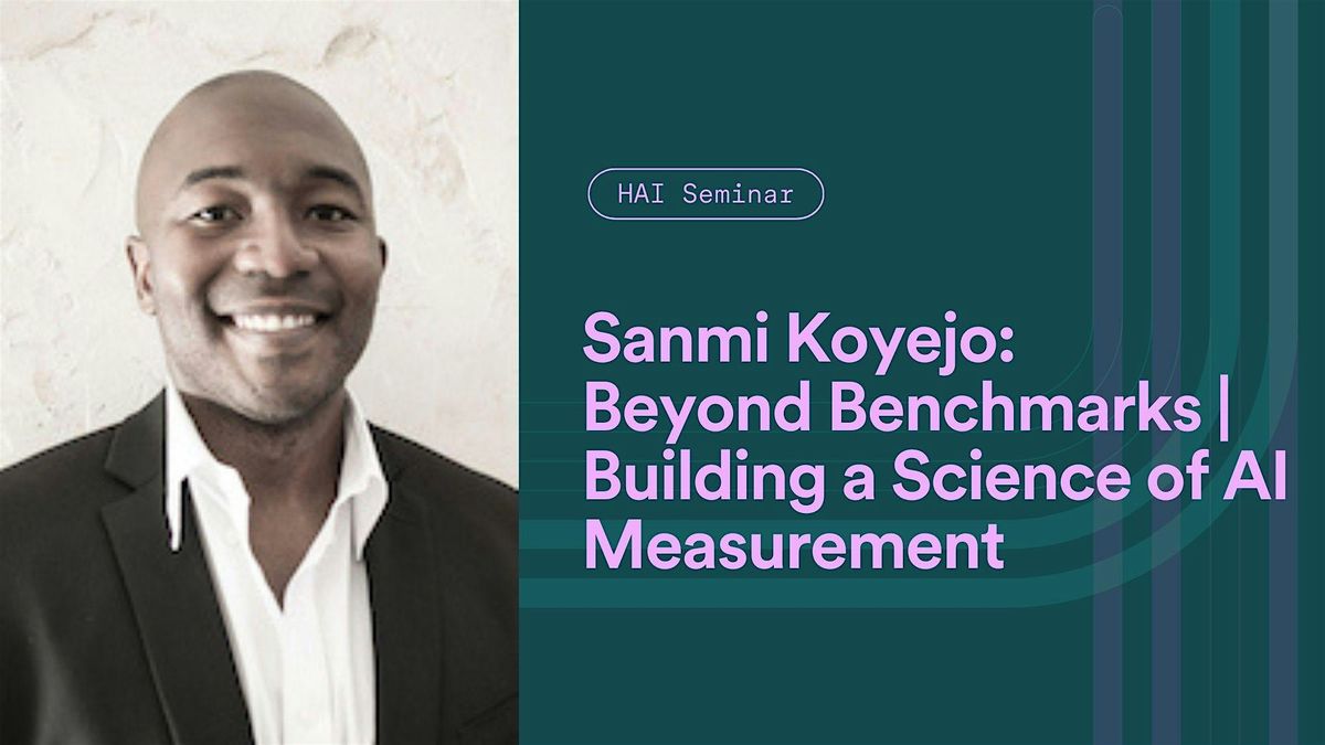 HAI Seminar with Samni Koyejo