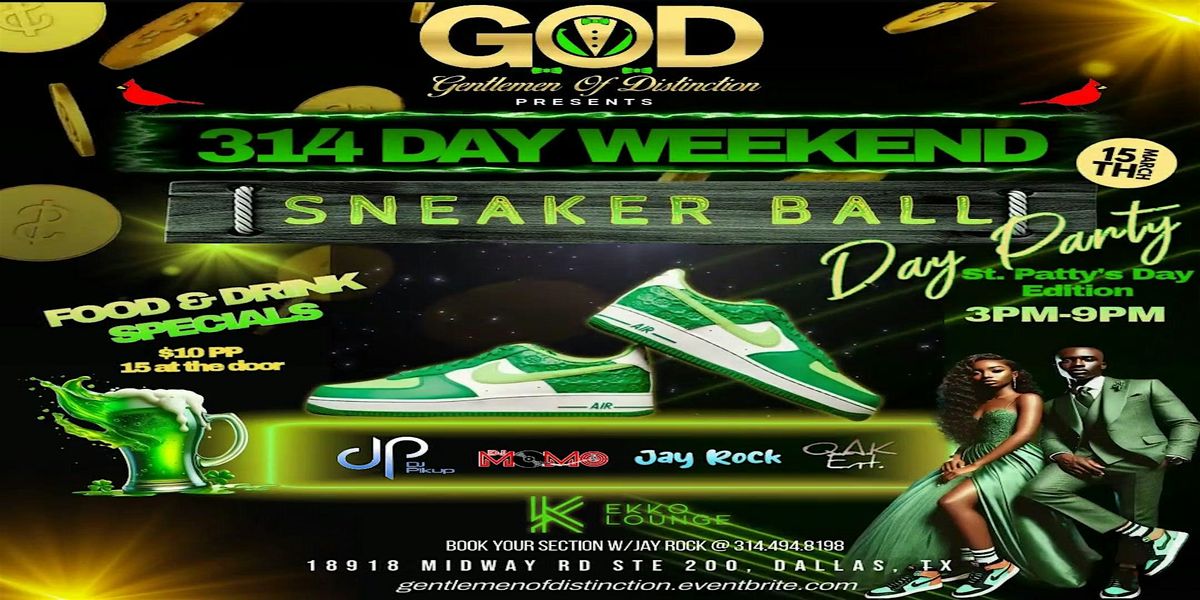 G.O.D. presents 314 Day Sneaker Ball Saint Patty's Edition(Day 2)