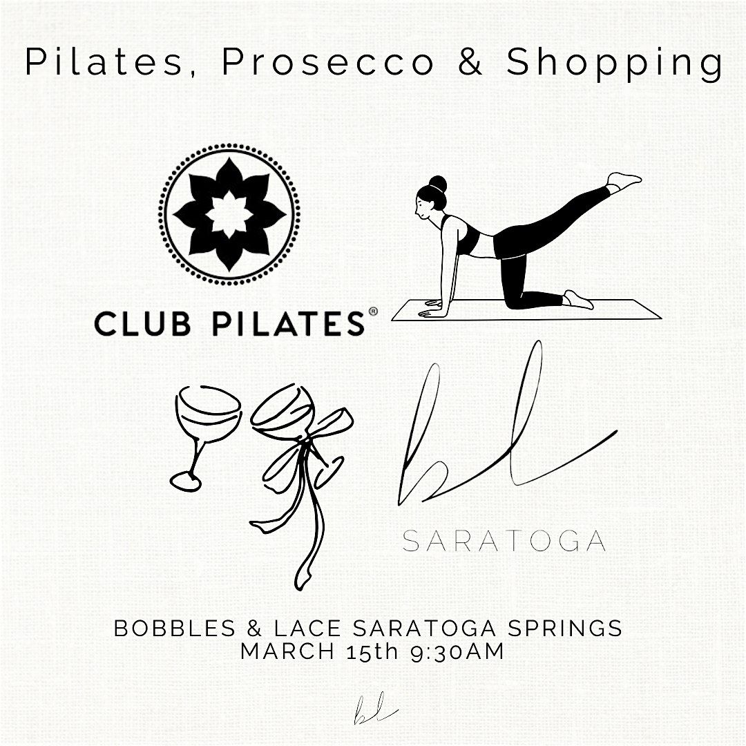 Pilates, Prosecco & Shopping at Bobbles and Lace