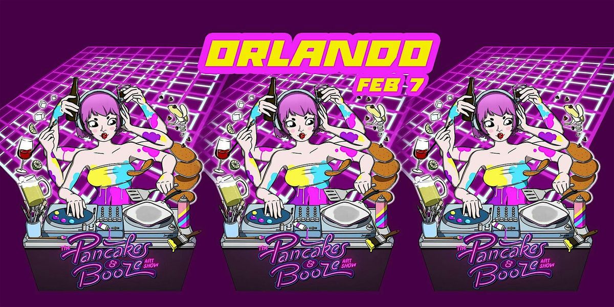 The Orlando Pancakes & Booze Art Show