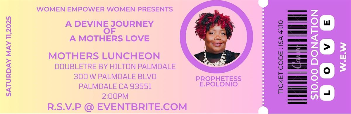 WOMEN EMPOWERING WOMEN: A DEVINE JOURNEY OF A MOTHERS LOVE