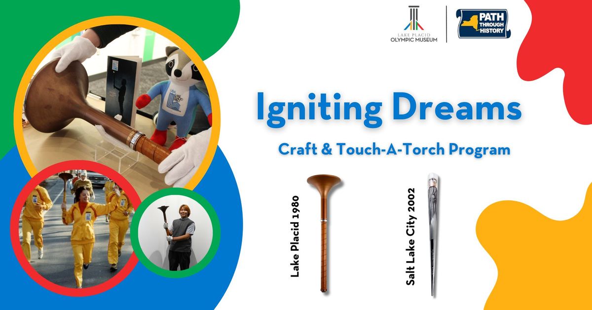 Igniting Dreams Craft Activity & Touch-A-Torch Program