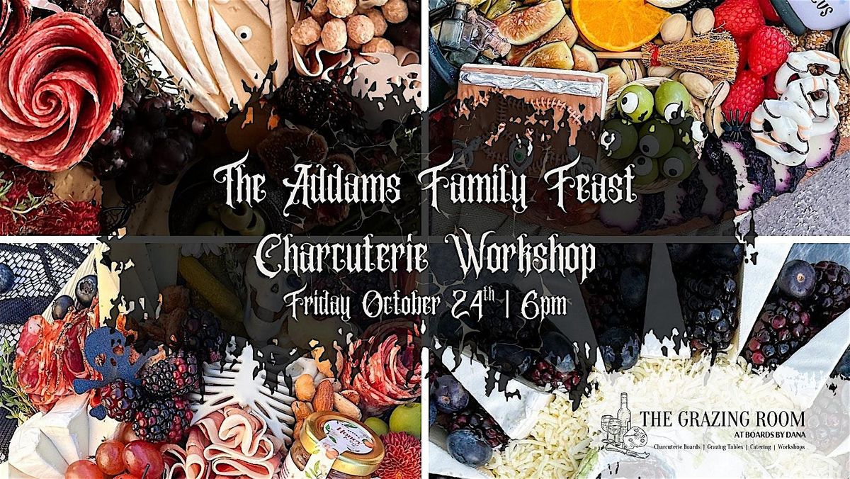 The Addams Family Feast Charcuterie Workshop