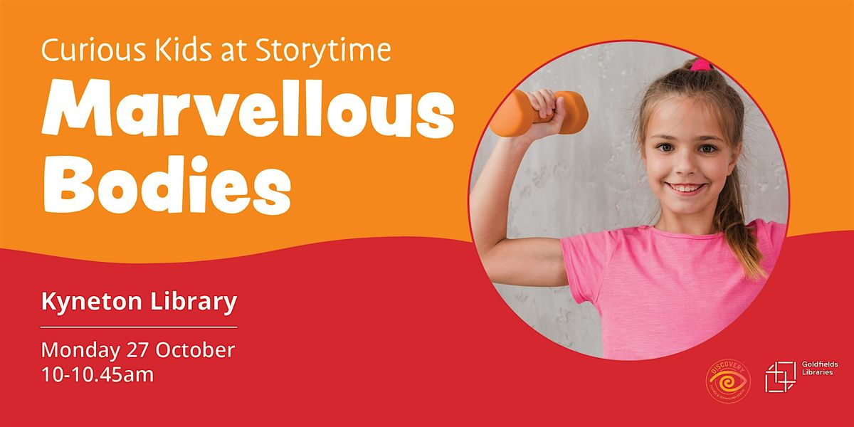 Curious Kids at Storytime: Marvellous Bodies