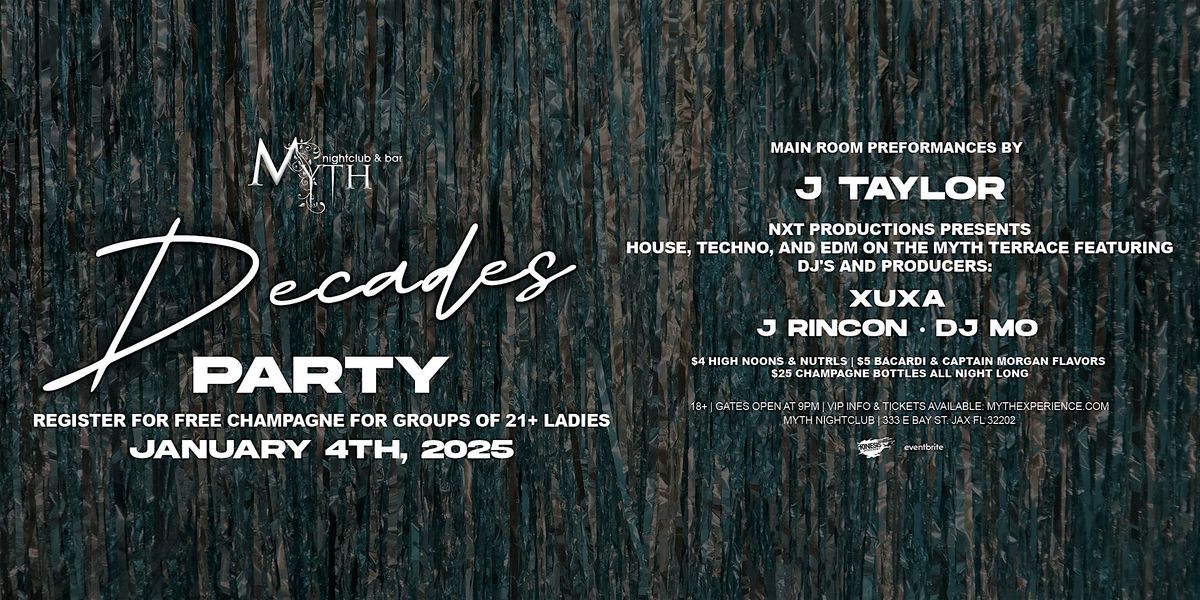 Decades Party  at Myth feat. J TAYLOR  | 1.4.25