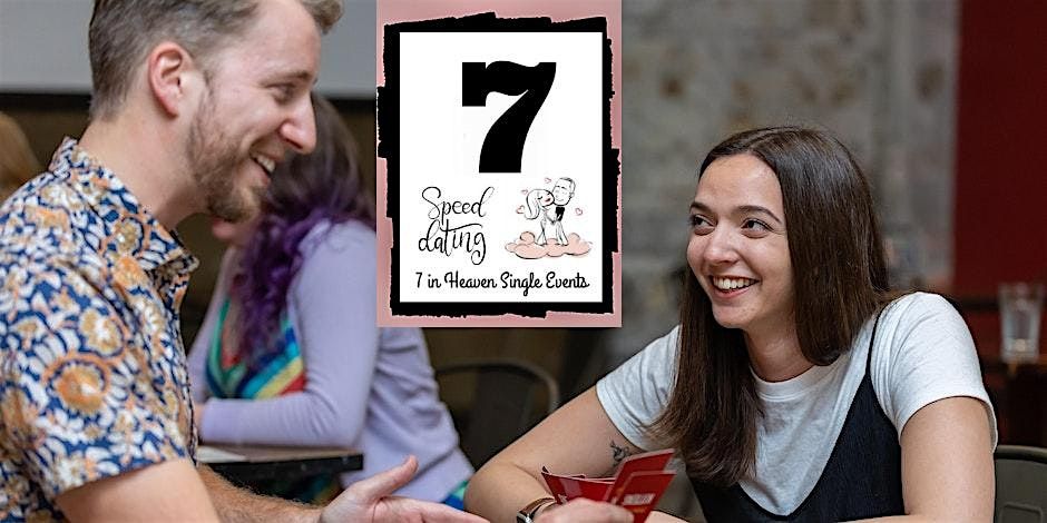 7 in Heaven Singles Speed Dating  Age A+ 30-44  Babylon Village