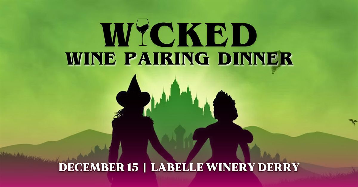 Wicked Wine Pairing Dinner at LaBelle Winery Derry