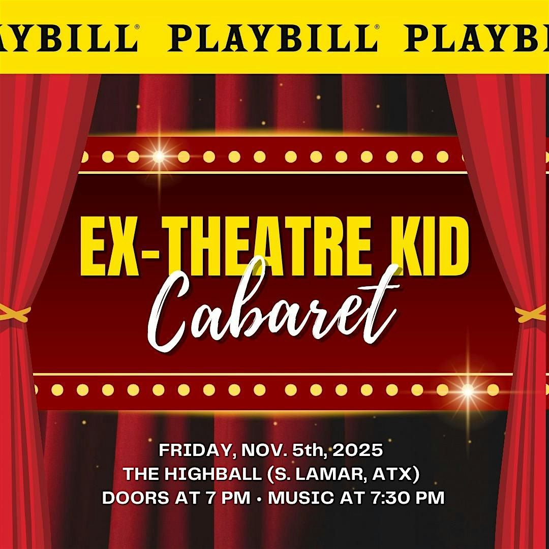 The Ex-theater Kid Caberet
